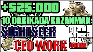 10 Dakikada $24500 kazanmak - GTA 5 Ceo Sightseer - GTA 5 Online Kolay Para Kazanmak