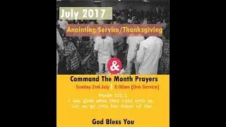 Anointing/Thanksgiving Service -July Month of Perfection [2nd July 2017]