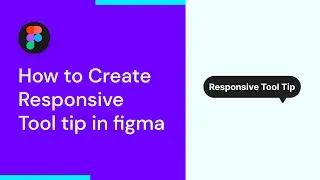 How to Create Responsive Tool tip in figma | Figma Tool Tip
