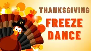 Thanksgiving Freeze Dance for Kids | Dance Along | Movement Break | Thanksgiving Activities