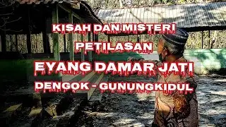 #jejaksejarah KISAH DAN MISTERI PETILASAN EYANG DAMAR JATI DENGOK -  GUNUNGKIDUL