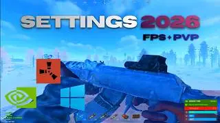 The BEST Rust Settings for FPS, Graphics and PVP 2026