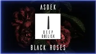 ASDEK - Black Roses