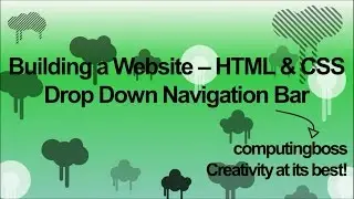 Building a Website - HTML & CSS Drop Down Navigation Bars