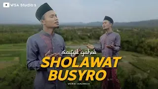 SHOLAWAT BUSYRO || Versi Hadroh - SAIFUL YAHDI
