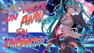 Tutorial : Como hacer un amv en kinemaster