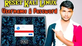 Kali Linux Ka Password Bhul Gaye To Kya Kare | How To Reset/Forgot Kali Linux Username And Password