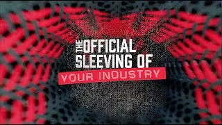 The Official Sleeving of Your Industry