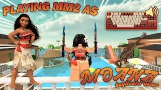 PLAYING MM2 AS MOANA! ❤️ - Roblox MM2 Keyboard ASMR 🐚