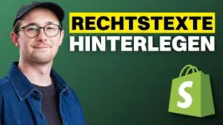 Rechtstexte richtig in Shopify einpflegen | Shopify Tipps