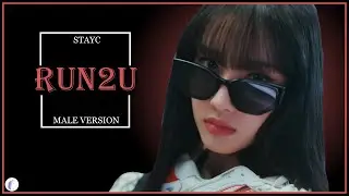 STAYC - Run2u || Male Version