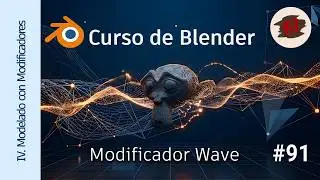 IV Modelado con Modificadores - 91 Grupo Deform: Wave
