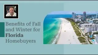Florida Fall and Winter Homebuyers’ Advantage in 2024