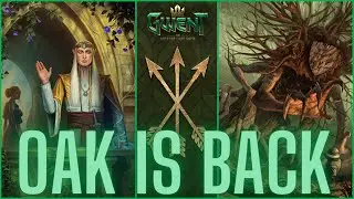 GREAT OAK RETURNS! - GWENT // DECK SHOWCASE // NO COMMENTARY GAMES