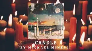 Candle - Michael Minelli (Official Audio)