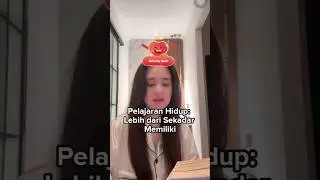 Pelajaran hidup lebih sekedar memiliki