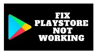 How To Fix Google Play Store Not Opening On Android