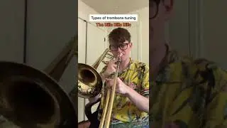 Types of Trombone Tuning