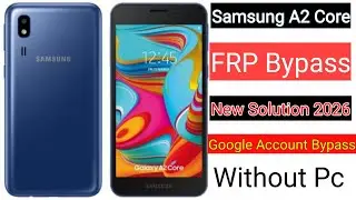 Samsung A2 Core FRP Bypass | New Solution 2026 | Samsung A260G Google Account Bypass Without Pc |