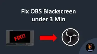 How to fix black screen in OBS under 3 minutes