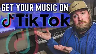 How to Get Your Music on TikTok