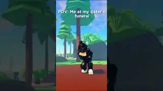POV: Me at my sister's funeral 👀 #roblox #siblings