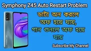 Symphony Z45 Auto Restart Problem Solution | Symphony Z45 Auto Switch Off On Problem Solution,