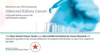 Inherited Kidney Cancer: Living with Kidney Cancer Risk and Treatment Updates (2023)