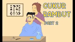 GARA GARA CUKUR RAMBUT PART 2 - Animasi Sekolah