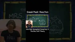 Sneak Peek: Reaction: Alex Bale Spongebob Conspiracy 3: The Mrs. Puff Theory(related & links in des)