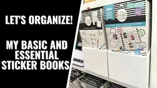ORGANIZING MY BASIC AND ESSENTIAL STICKER BOOKS!
