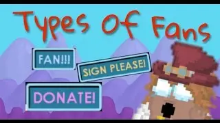 Growtopia - 5 Types Of Fans