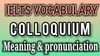 Colloquium meaning and pronunciation