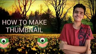 HOW TO MAKE YOUTUBE THUMNAIL | EASY TUTORIAL |