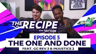 The Recipe with Tastyjam Ep#09 ft. Guilty Gear Rev 2