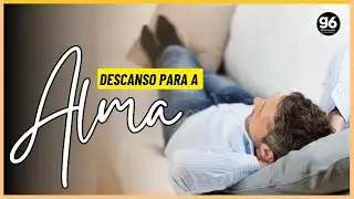 DESCANSO PARA A ALMA | G6