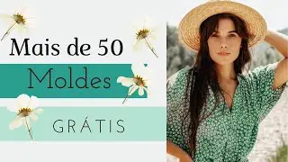 Mais de 50 Moldes  Grátis Para Você Baixar.