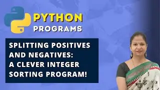 Program To Read A List Of N Integers And Create Separate List For Positive And Negative Integers