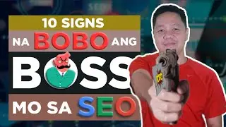 10 Signs na Bobo ang Boss mo sa SEO