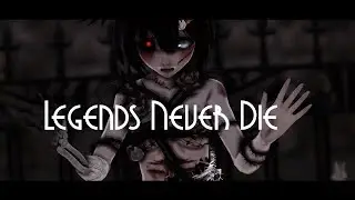 【MMD】Legends Never Die 【MODEL TEST! + DL!!】