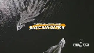 Power Boats - Basic Navigation