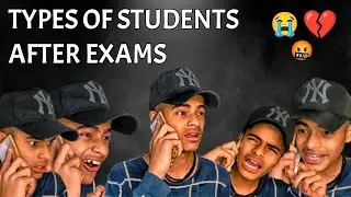 Types of students after EXAMS😱😂.FT INDIAN EXAMS😅