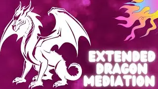 EXTENDED Guided Meditation: HEALING TRAUMA with the GALACTIC DRAGONS #432hz #528hz