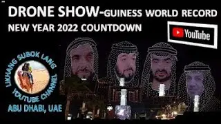 DRONE LIGHTS SHOW -  GUINNESS WORLD RECORD | COUNTDOWN TO WELCOME 2022 at Zayed Festival Al Wathba