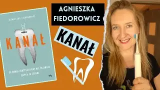Kanał 🦷- co mówią dentyści, kiedy nie trzymają języka za zębami | Agnieszka Fiedorowicz