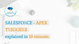 Triggers in Salesforce | Triggers in Apex | Trigger Context Variables | How to write triggers?