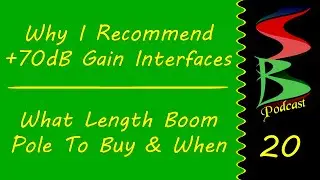 Why I Recommend Interfaces With High Gain & What Length Booms I Recommend, Speed Bumps Podcast 20