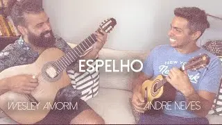 #tbt Espelho - João Nogueira - by Andre Neves and Wesley Amorim.