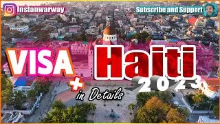 Haiti Visa 2023 IN DETAILS