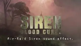 Siren Blood Curse: Air Raid Siren sound effect